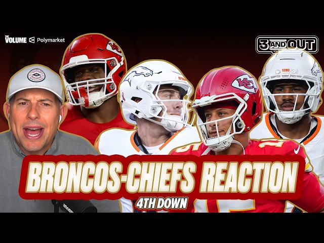 INSTANT REACTION: Patrick Mahomes & Chiefs DESTROY Bo Nix & Broncos on MNF | 3 & Out NFL Week 1
