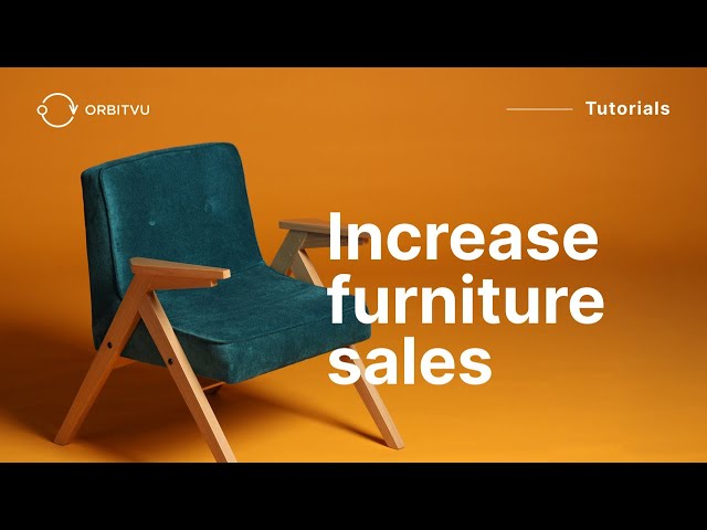 How to Boost Furniture Sales with Automated Product Photography | Orbitvu Furniture Studio