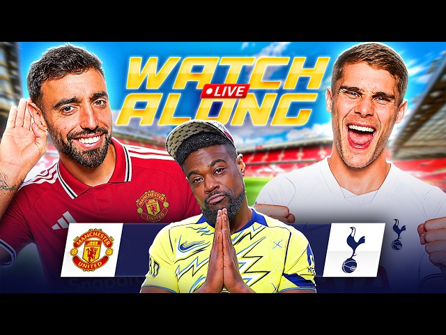Manchester United vs Tottenham LIVE |PREMIER LEAGUE WATCHALONG with EXPRESSIONS