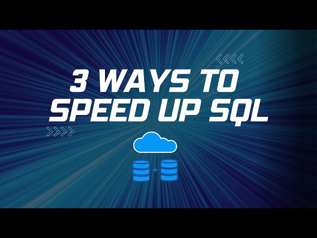 3 Ways To Improve SQL Query Performance