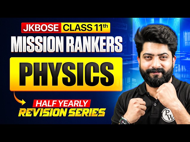 JKBOSE Class 11th Physics 🔥 | Half Yearly Revision Series 2026 🎯 | JKBOSE Wallah
