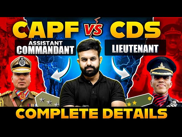 CAPF Assistant Commandant or CDS Lieutenant😱 | Which is BEST for you? 🤔 | Complete Details