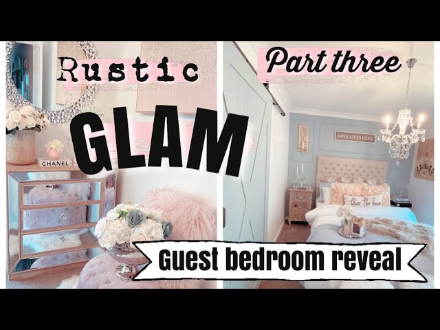 RUSTIC GLAM GUEST BEDROOM REVEAL | GLAM BEDROOM IDEAS  | PART THREE | CHELLESGLAMHOME