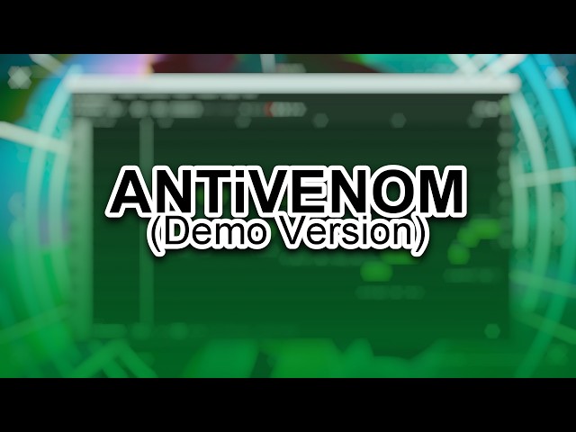 ANTiVENOM (Demo Version)