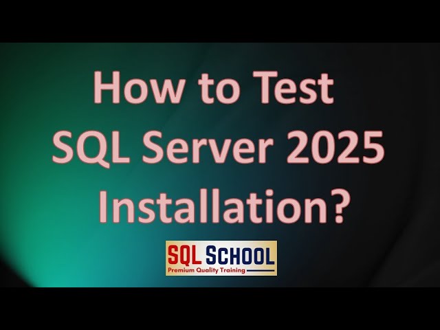 How to Test SQL Server 2025 Installation I #sqlschool #sqlserver #sql