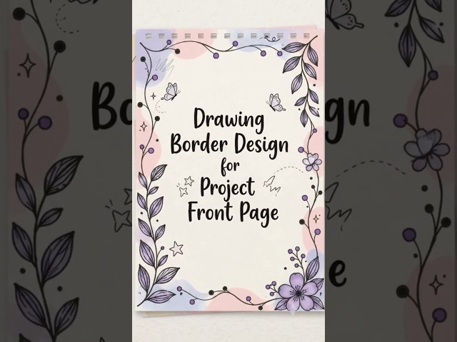 4 Border Design for Project Front Page  Beautiful Drawing Ideas for Title Page Design in Illustrator