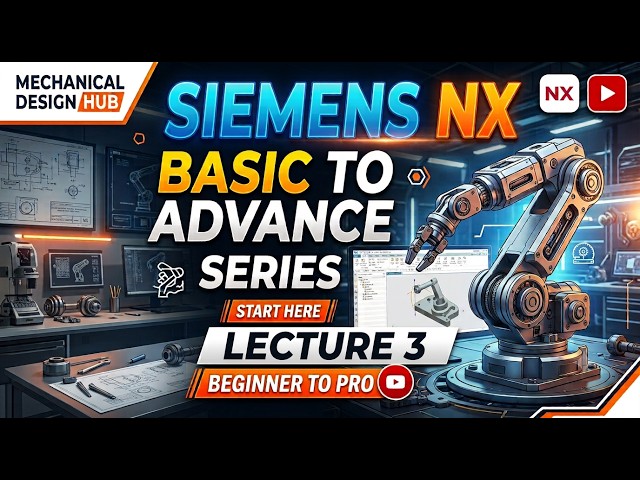 Siemens NX Tutorial | Reattach Sketch, Parametric Sketch, Extrude, Revolve & Hole Command | Lecture3