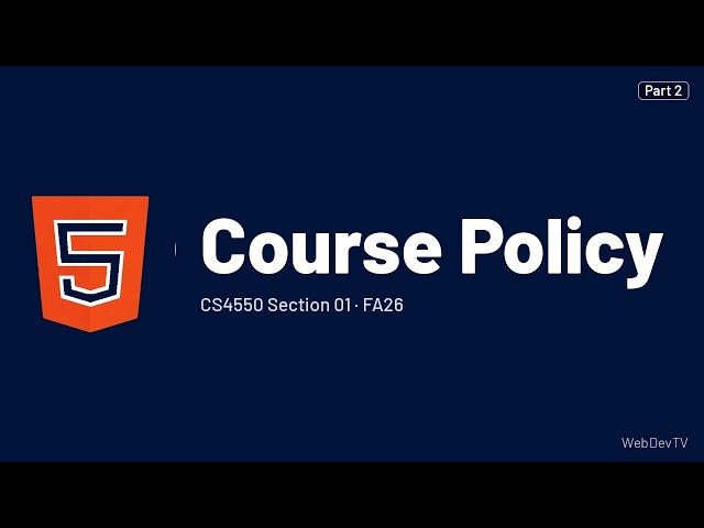 Course Policy — CS4550 FA26 (Sep 9) Part 2/13