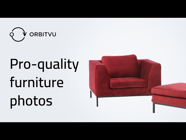 How to Photograph Furniture for E-commerce: Step-by-Step Guide | Orbitvu