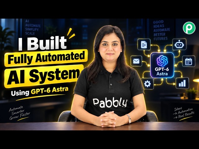 How I Built a Fully Automated AI System Using GPT-6 Astra
