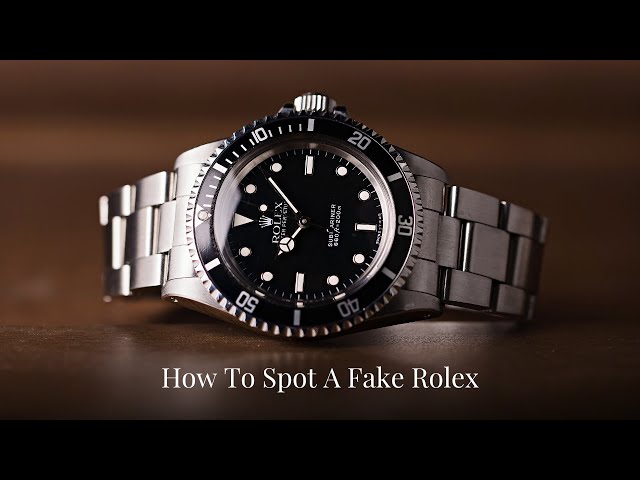 How to Spot a Fake Rolex - Is My Rolex Fake or Real?
