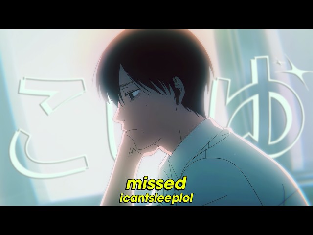 icantsleeplol - missed (Lyrics)