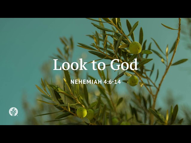 Look to God | Our Daily Bread | Daily Devotional