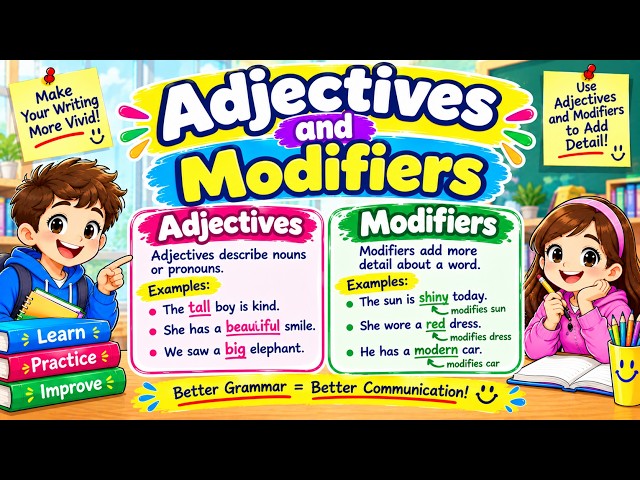 Adjectives and Modifiers Explained (and why they’re worthless)