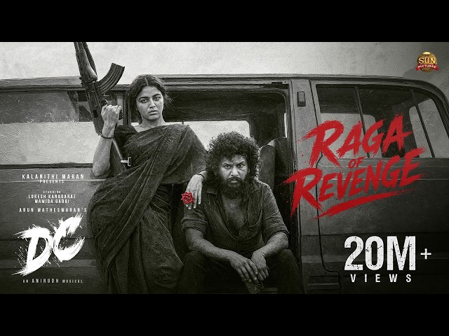 Raga of Revenge | DC | Lokesh Kanagaraj | Anirudh | Wamiqa Gabbi | Sun Pictures