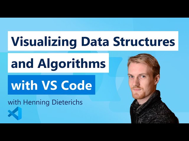 Visualizing Data Structures and Algorithms with VS Code