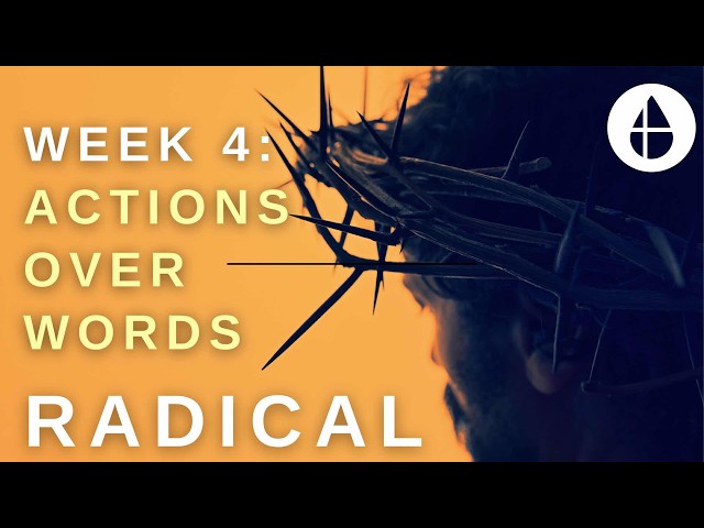 Week 4 of our "Radical" Sermon Series: Actions Over Words Scripture: Matthew 21:23-32