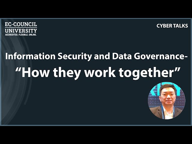 Information Security and Data Governance- “How they work together”