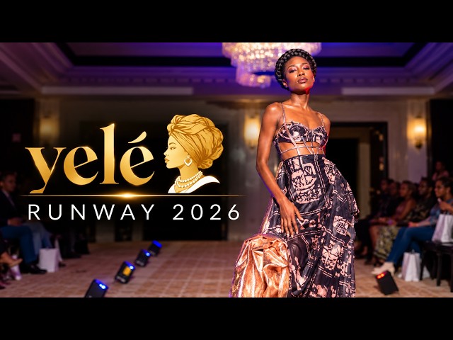 YELÉ Runway 2026 | Afro-Luxury Fashion Show in Sofitel Hotel ,Washington, DC