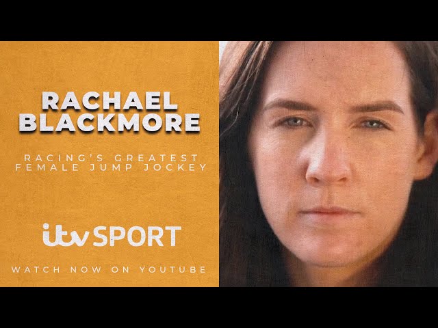 Rachael Blackmore - Racing's Greatest Female Jump Jockey | ITV Sport