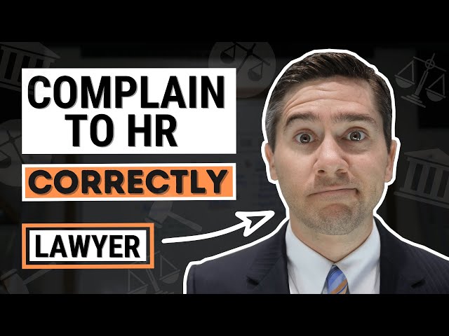 Complain to Human Resources (the right way)