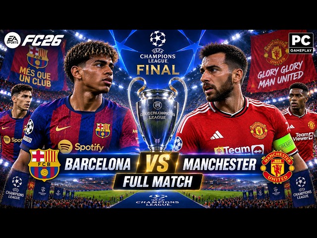 Barcelona vs Manchester United - UCL Final 🏆 | FC 26 Full Match Gameplay