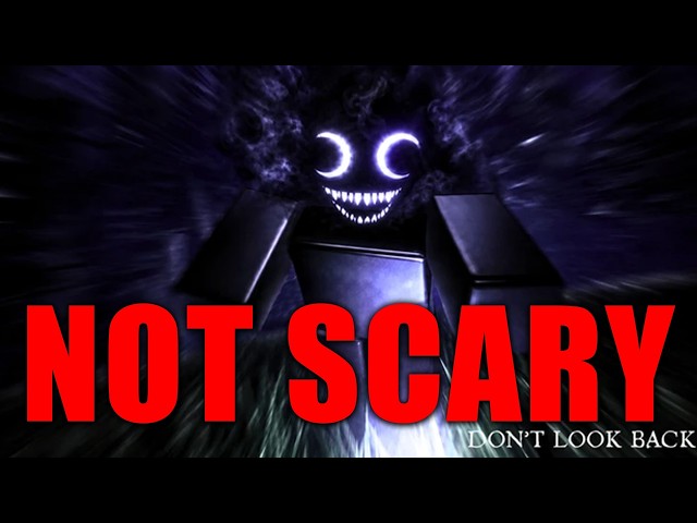 ROBLOX's Don't Look Back: It's Not Scary...