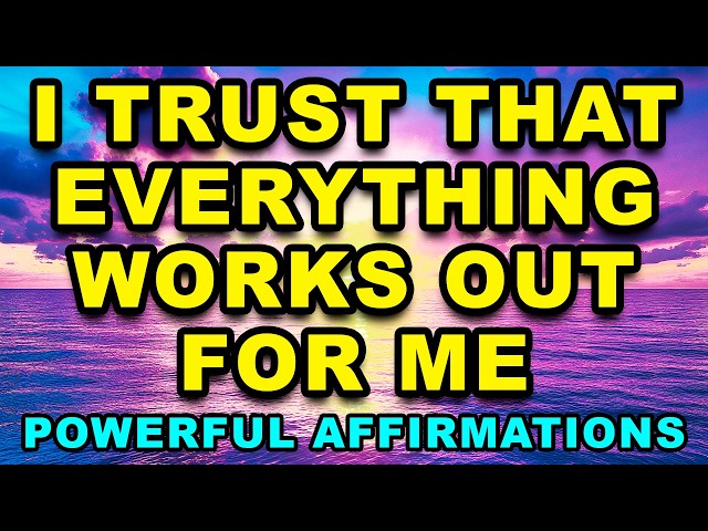 Everything Works Out | Positive Affirmations | Morning Gratitude | Positive Energy | Abundance