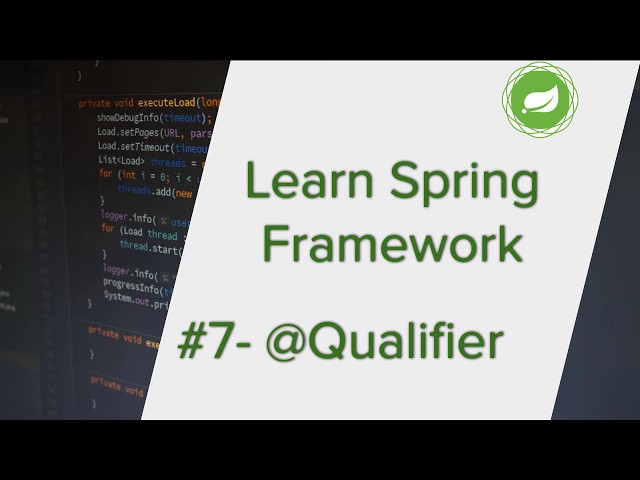 Spring Framework Tutorial - Part 7 | Using @Qualifier annotation