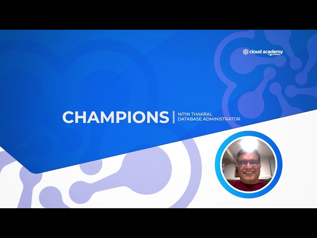 Cloud Academy Champions - Nitin Thakral