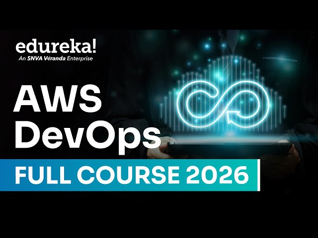 AWS DevOps Full Course [ 2026 ] | AWS DevOps Tutorial For Beginners | AWS DevOps Training | Edureka