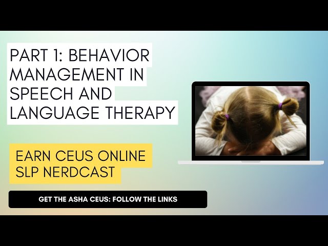 Part 1: Behavior Management in Speech and Language Therapy