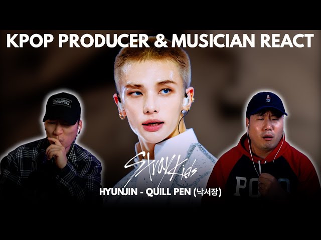 Musicians react & analyze ♡ SKZ - Hyunjin 'Quill Pen' (낙서장)