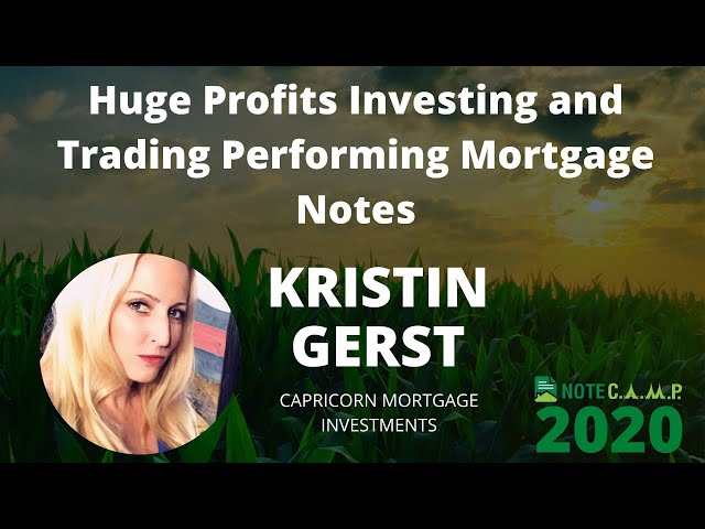 Huge Profits Investing and Trading Performing Mortgage Notes with Kristin Gerst