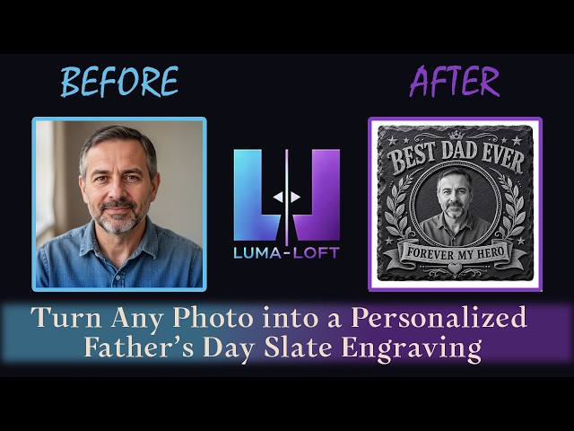 Create a 3D Father's Day Slate Tribute from Any Photo | Laser Engraving Workflow – Luma-Loft
