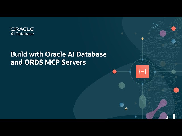 Build with Oracle AI Database and ORDS MCP Servers