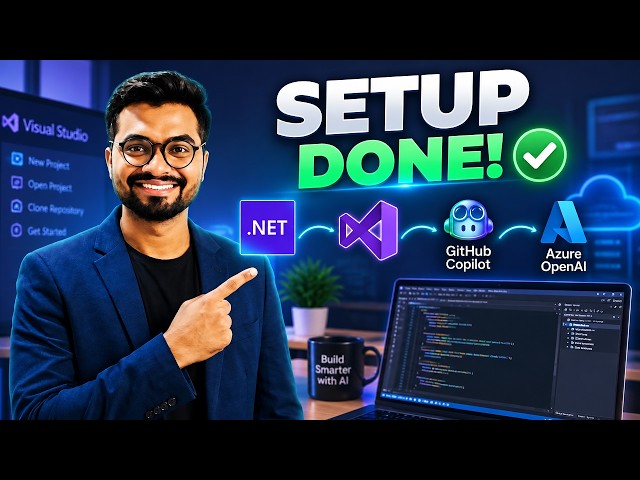 Complete .NET AI Development Setup (2026) | Visual Studio, GitHub Copilot & Azure OpenAI | EP01