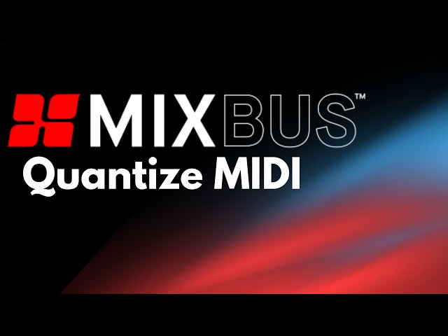 Quantize MIDI In Mixbus 12