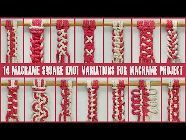 14 Macrame Square Knot Variations for Macrame Project | Macrame Knot Tutorial