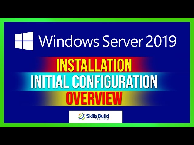 Windows Server 2019 Tutorial - Installation, Initial Configuration, Overview (Step By Step) - Part 1