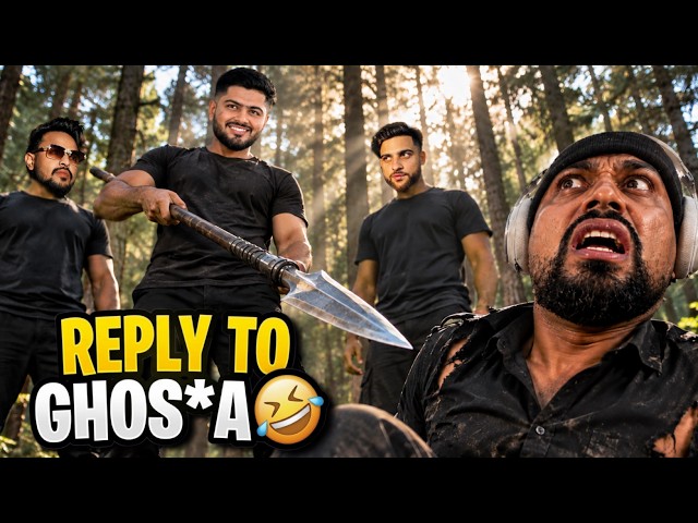 My Reply to Biggest Ghos*aa !!!
