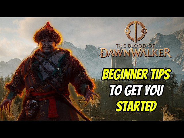 Beginner Tips For The Blood Of Dawnwalker!
