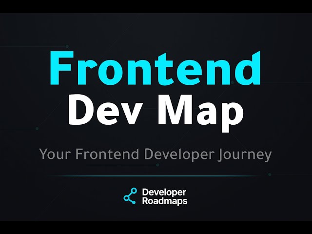 The Frontend Developer Roadmap