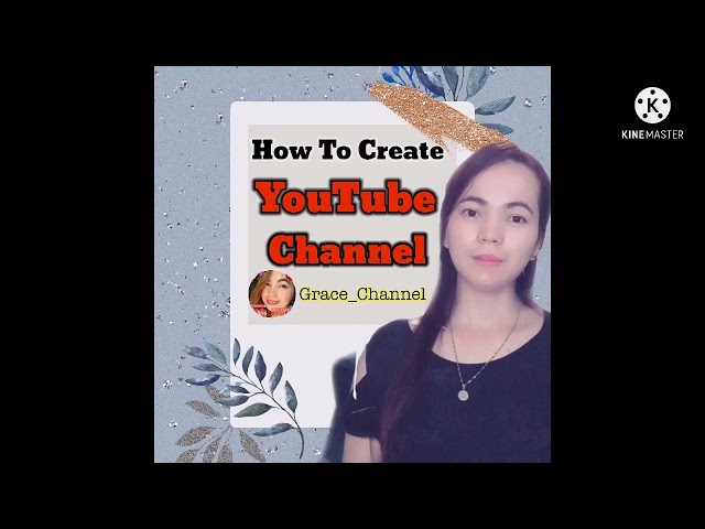 HOW TO CREATE A YOUTUBE CHANNEL  #howtostartayoutubechannel #youtubechannel