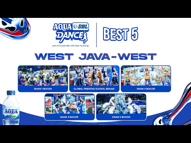 AQUA X DBL DANCE COMPETITION WITH GOOD DAY WEST JAVA-WEST | SENIN, 21 SEPTEMBER 2026 17:00 WIB