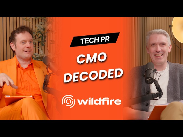 What CMOs want from technology brands in 2026: CMO Decoded | Episode #3: Wildfire - Tech PR Podcast