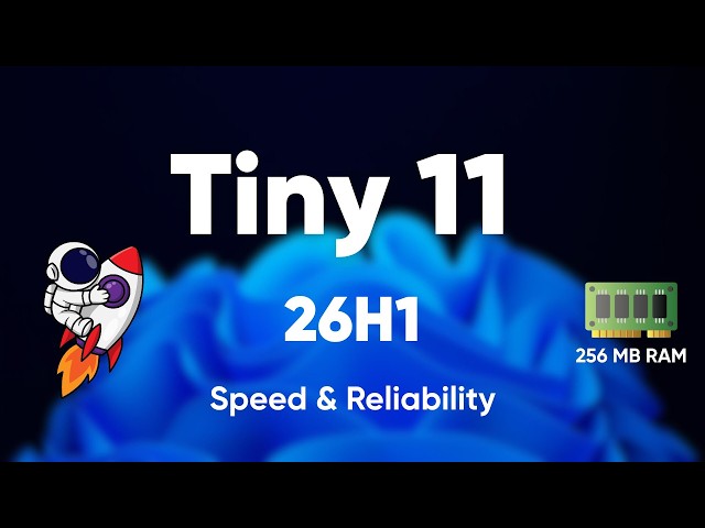 Tiny 11 26H1 – So Fast It Should Be Illegal!