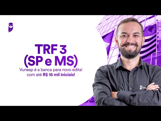 TRF 3 SP MS Exam: Vunesp is the organizing board for the new call for applications with starting ...