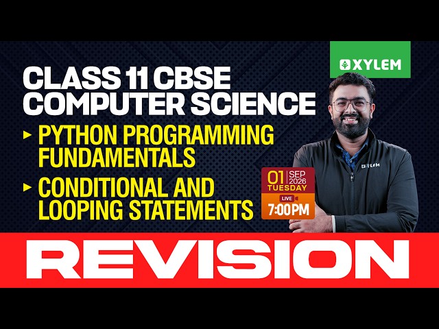 Class 11 CBSE Computer Science | Python Programming Fundamentals, Conditional and Looping Statements