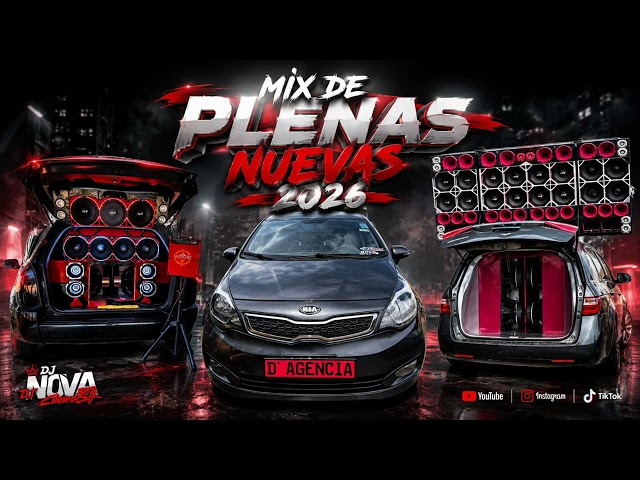 PLENAS NUEVAS ACTIVACIÓN 2026 MIX BY D'AGENCIA - DJ NOVA #AKIM #BARBEL #YEMIL #YEYOPP